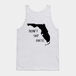 Don't Say Hate - Oppose Don't Say Gay - Florida Silhouette Tank Top